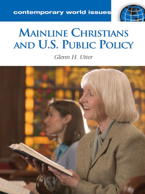 Title details for Mainline Christians and U.S. Public Policy by Glenn H. Utter - Available